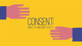 Consent: What it is and how to get it