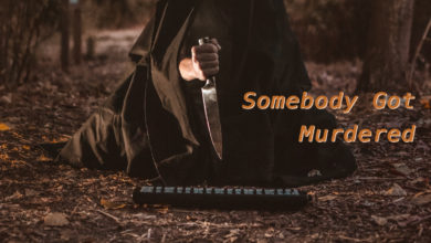 Somebody Got Murdered