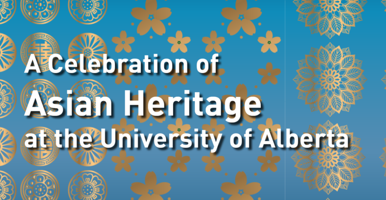 A poster for a celebration of Asian Heritage at the University of Alberta.
