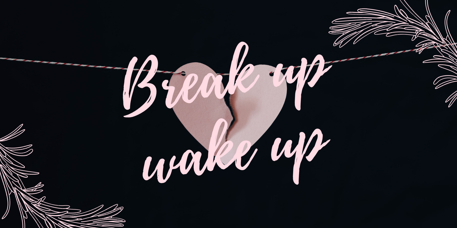 Break up wake up The Gateway