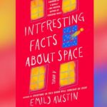 interesting facts about space emily austin